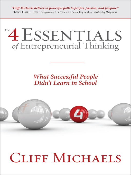 Title details for The 4 Essentials of Entrepreneurial Thinking by Cliff Michaels - Available